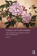 To |  China's Leftover Women | Buch |  Sack Fachmedien