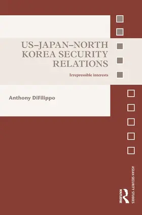 DiFilippo |  US-Japan-North Korea Security Relations | Buch |  Sack Fachmedien