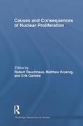 Rauchhaus / Kroenig / Gartzke |  Causes and Consequences of Nuclear Proliferation | Buch |  Sack Fachmedien