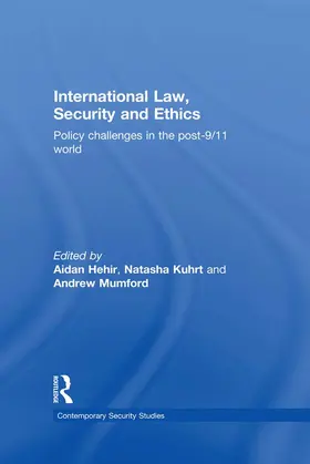 Hehir / Kuhrt / Mumford |  International Law, Security and Ethics | Buch |  Sack Fachmedien