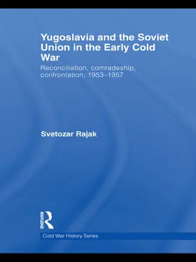 Rajak |  Yugoslavia and the Soviet Union in the Early Cold War | Buch |  Sack Fachmedien