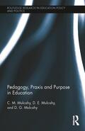 Mulcahy |  Pedagogy, Praxis and Purpose in Education | Buch |  Sack Fachmedien