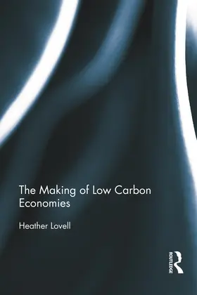 Lovell | The Making of Low Carbon Economies | Buch | 978-0-415-72471-5 | www.sack.de