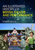 Leach |  An Illustrated History of British Theatre and Performance | Buch |  Sack Fachmedien