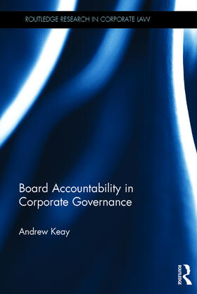 Keay | Board Accountability in Corporate Governance | Buch | 978-0-415-72553-8 | sack.de