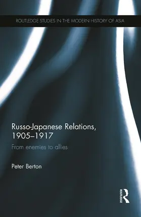 Berton | Russo-Japanese Relations, 1905-17 | Buch | 978-0-415-72573-6 | www.sack.de