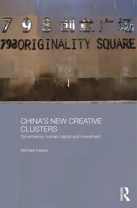 Keane |  China's New Creative Clusters | Buch |  Sack Fachmedien