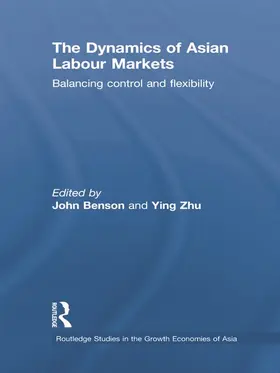 Benson / Zhu |  The Dynamics of Asian Labour Markets | Buch |  Sack Fachmedien