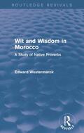 Westermarck |  Wit and Wisdom in Morocco (Routledge Revivals) | Buch |  Sack Fachmedien