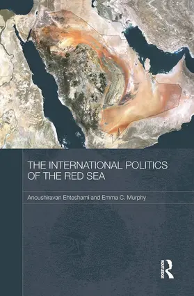 Ehteshami / Murphy |  The International Politics of the Red Sea | Buch |  Sack Fachmedien