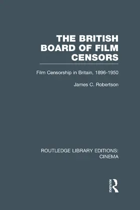 Robertson |  The British Board of Film Censors | Buch |  Sack Fachmedien