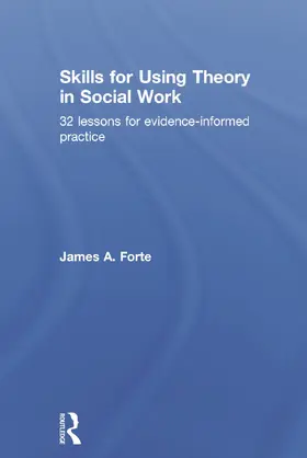 Forte |  Skills for Using Theory in Social Work | Buch |  Sack Fachmedien