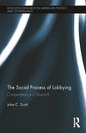 Scott |  The Social Process of Lobbying | Buch |  Sack Fachmedien