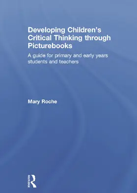 Roche | Developing Children's Critical Thinking Through Picturebooks | Buch | 978-0-415-72768-6 | www.sack.de