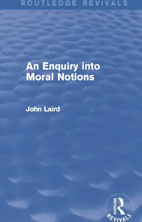 Laird |  An Enquiry into Moral Notions (Routledge Revivals) | Buch |  Sack Fachmedien