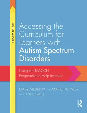 Mesibov / Howley / Naftel |  Accessing the Curriculum for Learners with Autism Spectrum Disorders | Buch |  Sack Fachmedien