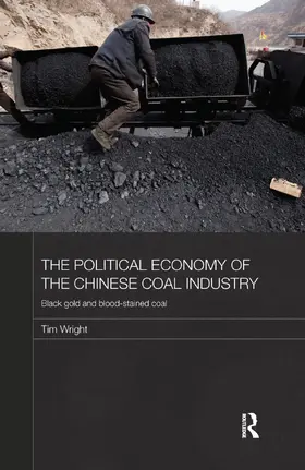 Wright |  The Political Economy of the Chinese Coal Industry | Buch |  Sack Fachmedien