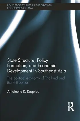 Raquiza | State Structure, Policy Formation, and Economic Development in Southeast Asia | Buch | 978-0-415-72834-8 | sack.de