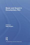 Rogers |  Music and Sound in Documentary Film | Buch |  Sack Fachmedien