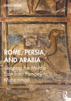 Fisher |  Rome, Persia, and Arabia | Buch |  Sack Fachmedien
