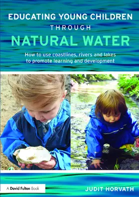 Horvath |  Educating Young Children Through Natural Water | Buch |  Sack Fachmedien