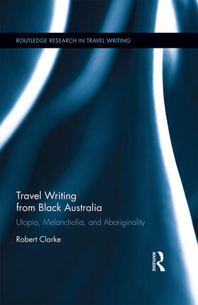 Clarke | Travel Writing from Black Australia | Buch | sack.de