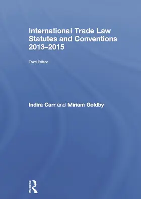 Carr / Goldby |  International Trade Law Statutes and Conventions 2013-2015 | Buch |  Sack Fachmedien