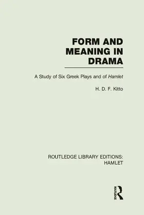Kitto |  Form and Meaning in Drama | Buch |  Sack Fachmedien