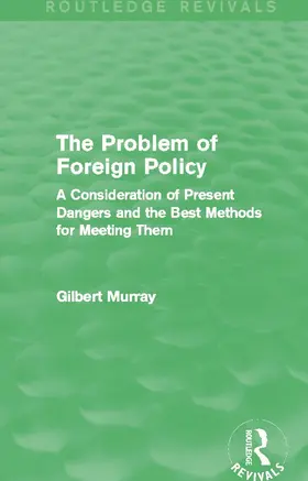 Murray | The Problem of Foreign Policy (Routledge Revivals) | Buch | 978-0-415-72998-7 | www.sack.de