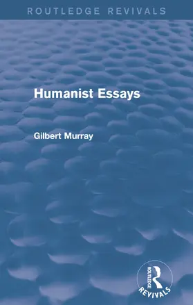 Murray |  Humanist Essays (Routledge Revivals) | Buch |  Sack Fachmedien