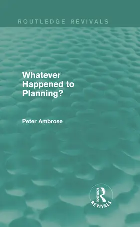 Ambrose |  What Happened to Planning? (Routledge Revivals) | Buch |  Sack Fachmedien