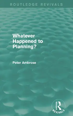 Ambrose |  What Happened to Planning? (Routledge Revivals) | Buch |  Sack Fachmedien