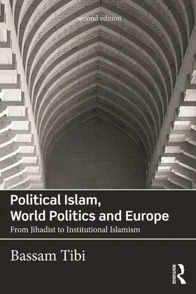Tibi |  Political Islam, World Politics and Europe | Buch |  Sack Fachmedien