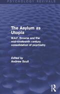 Scull |  The Asylum as Utopia (Psychology Revivals) | Buch |  Sack Fachmedien