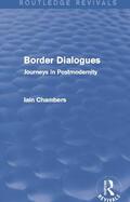 Chambers |  Border Dialogues (Routledge Revivals) | Buch |  Sack Fachmedien