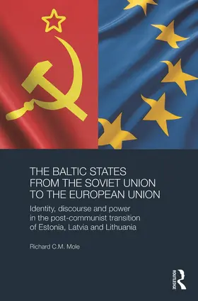 Mole |  The Baltic States from the Soviet Union to the European Union | Buch |  Sack Fachmedien