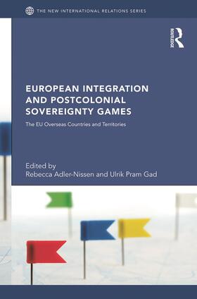 Adler-Nissen / Gad |  European Integration and Postcolonial Sovereignty Games | Buch |  Sack Fachmedien