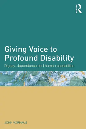 Vorhaus | Giving Voice to Profound Disability | Buch | 978-0-415-73163-8 | www.sack.de