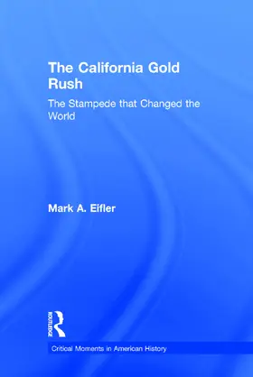 Eifler |  The California Gold Rush | Buch |  Sack Fachmedien
