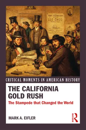 Eifler |  The California Gold Rush | Buch |  Sack Fachmedien