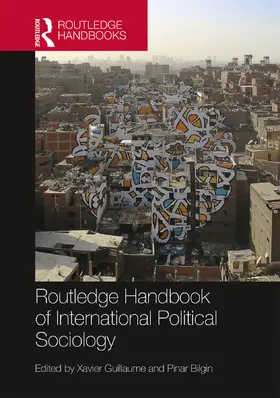 Guillaume / Bilgin |  Routledge Handbook of International Political Sociology | Buch |  Sack Fachmedien