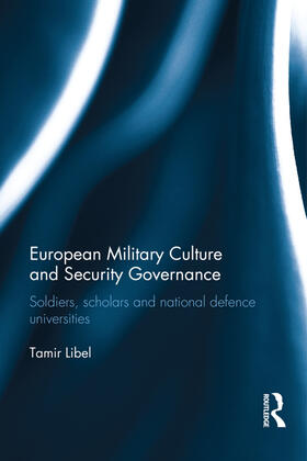 Libel | European Military Culture and Security Governance | Buch | 978-0-415-73265-9 | sack.de
