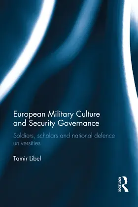 Libel |  European Military Culture and Security Governance | Buch |  Sack Fachmedien