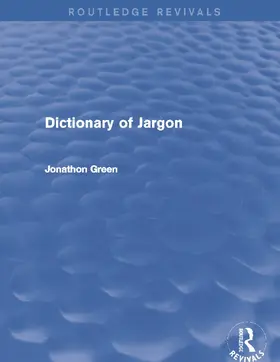 Green |  Dictionary of Jargon (Routledge Revivals) | Buch |  Sack Fachmedien