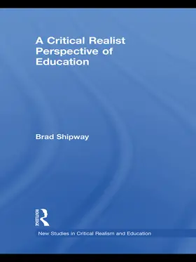 Shipway |  A Critical Realist Perspective of Education | Buch |  Sack Fachmedien