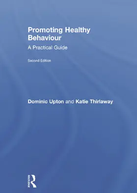 Upton / Thirlaway | Promoting Healthy Behaviour | Buch | 978-0-415-73386-1 | www.sack.de