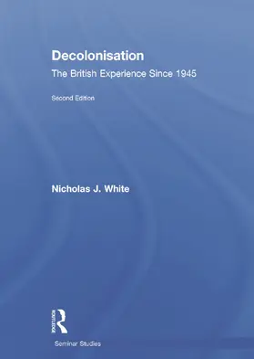 White | Decolonisation | Buch | 978-0-415-73421-9 | www.sack.de