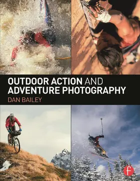 Bailey | Outdoor Action and Adventure Photography | Buch | 978-0-415-73424-0 | www.sack.de