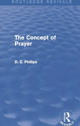 Phillips |  The Concept of Prayer (Routledge Revivals) | Buch |  Sack Fachmedien