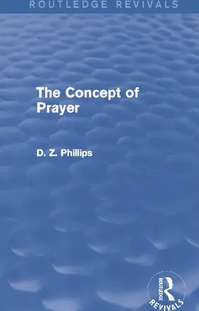 Phillips |  The Concept of Prayer (Routledge Revivals) | Buch |  Sack Fachmedien